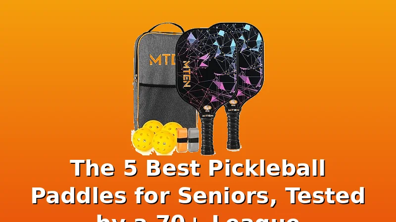 The 5 Best Pickleball Paddles for Seniors, Tested by a 70+ League - PickleballPaddleScore review with measurements and honest opinion